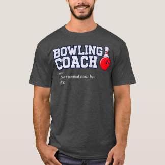 T-shirt Bowl Bowling Coaching  Sports  Funny Bowling 