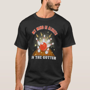 T-shirt Bowler Bowling Tournament Mon Esprit Est Toujours
