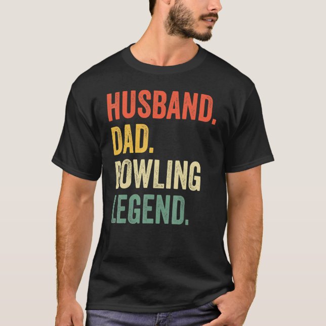 T-shirt Bowler Husband Papa Bowling Legend Fête des pères  (Devant)