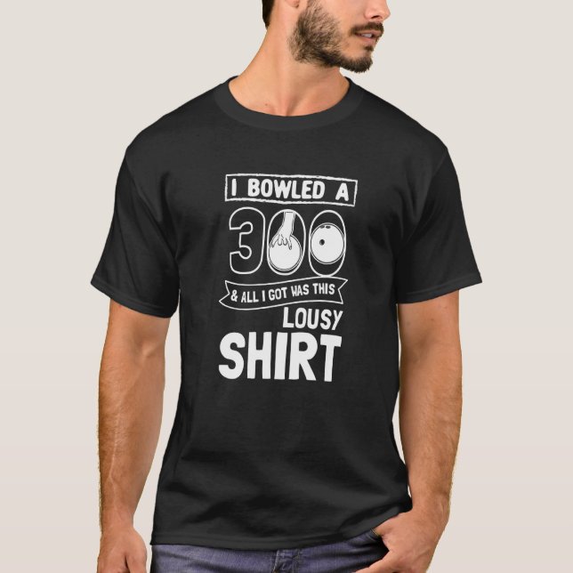 T-shirt Bowler I Bowled 300 Bowling (Devant)
