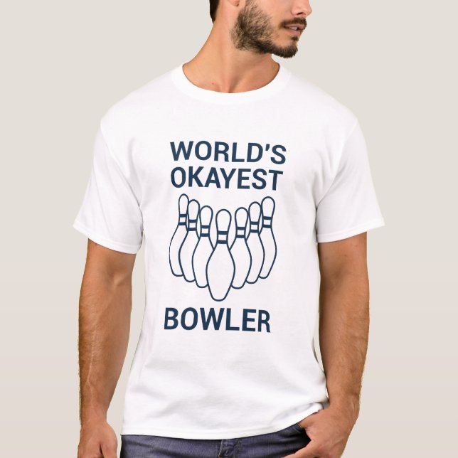 T-shirt Bowler le plus Okayest du monde - Drôle Bowling (Devant)