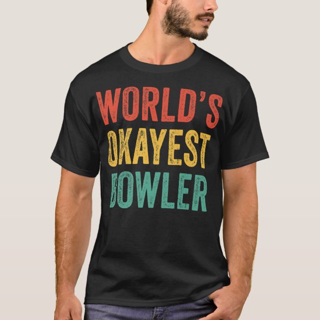 T-shirt Bowler le plus Okayest du monde Funny Bowling Love (Devant)