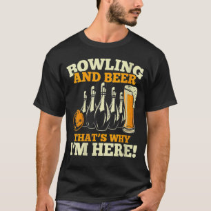 T-shirt Bowlers Bowling And Beer C'est pour ça que je suis
