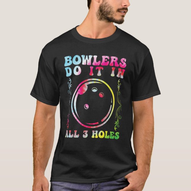T-shirt Bowlers Do it in All 3 Holes Bowling Men Bowling F (Devant)