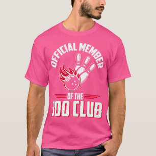 T-shirt Bowling 300 300 Membre du Club Funny Bowler