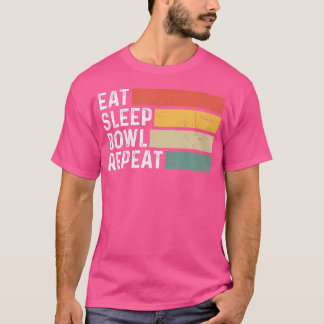 T-shirt Bowling Bowler Lover Drôle Manger Sleep Bowl Répét