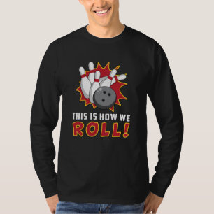 T-shirt Bowling Bowler Strike Sport Team Bowl Drôle cadeau