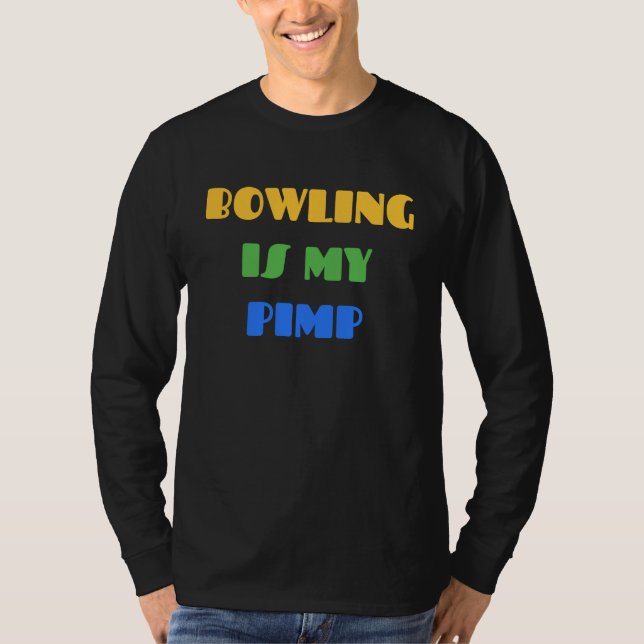 T-shirt BOWLING BOWLING IS MY PIMP   For Bowlers (Devant)