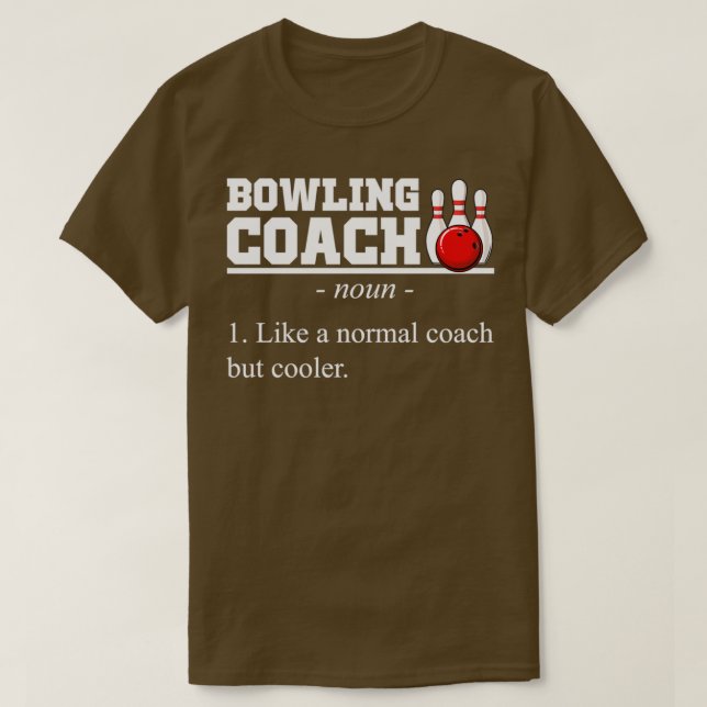 T-shirt Bowling Coach Définition Drôle Bowling Expert Joue (Design devant)