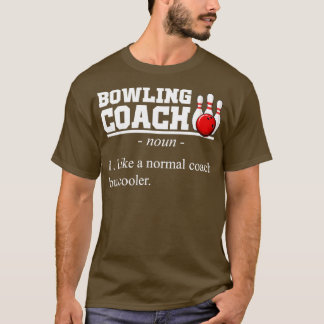 T-shirt Bowling Coach Définition Drôle Bowling Expert Joue