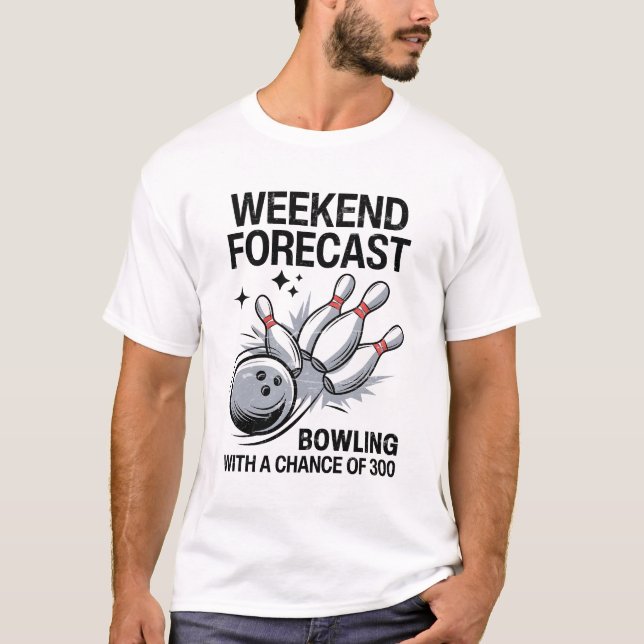 T-shirt Bowling De Prévisions Du Week-End Avec Une Chance  (Devant)