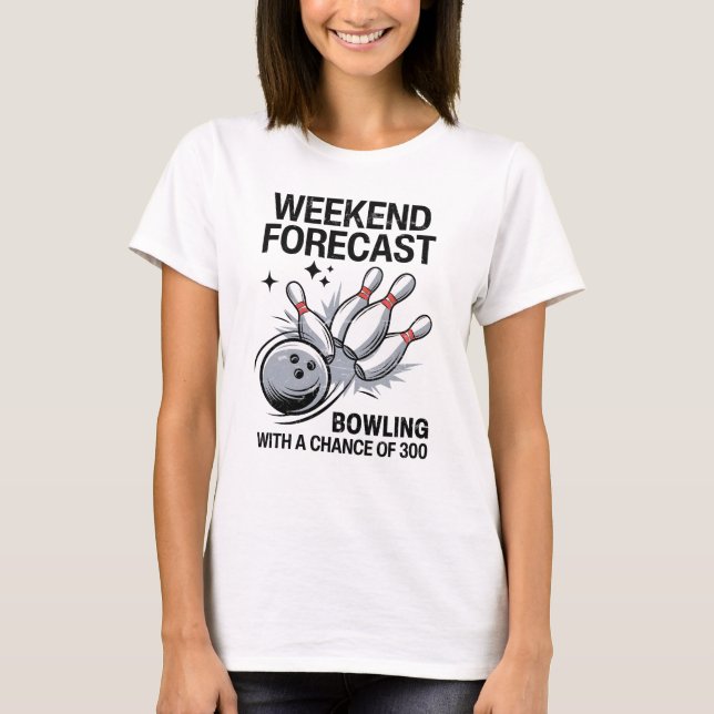 T-shirt Bowling De Prévisions Du Week-End Avec Une Chance  (Devant)