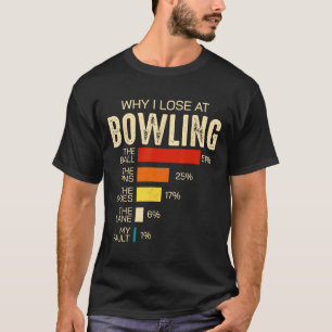 T-shirt Bowling Drôle Pour Hommes Femmes Enfants Pourquoi