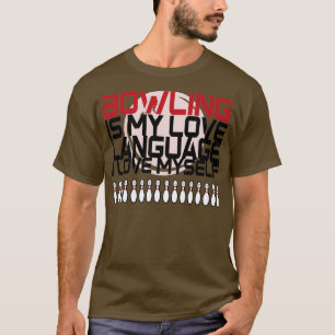 T-SHIRT BOWLING EST MA LANGUE D'AMOUR T
