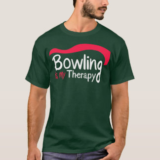 T-shirt Bowling est mon Thérapie Funny Bowling Lovers amp 