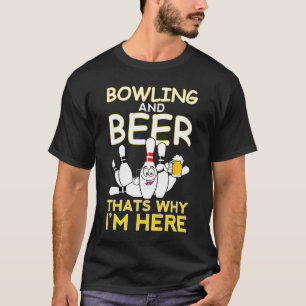 T-shirt Bowling Et Bière C'Est Pourquoi Je Suis Ici Papa F
