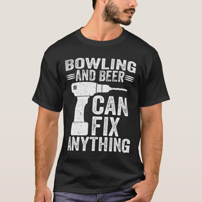 T-shirt Bowling Et Bière Peuvent Réparer N'Importe Quoi (Devant)