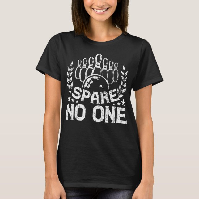 T-shirt Bowling Funny Spare No One Graphic For Bowlers (Devant)
