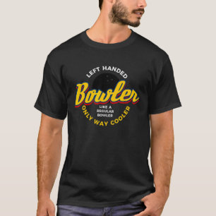 T-shirt Bowling gauche à main Bowler cadeau gauche