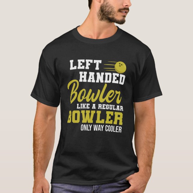 T-shirt Bowling Gauche Poignée Bowler Funny Gauche Grèves (Devant)