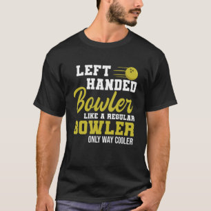 T-shirt Bowling Gauche Poignée Bowler Funny Leftie Grève