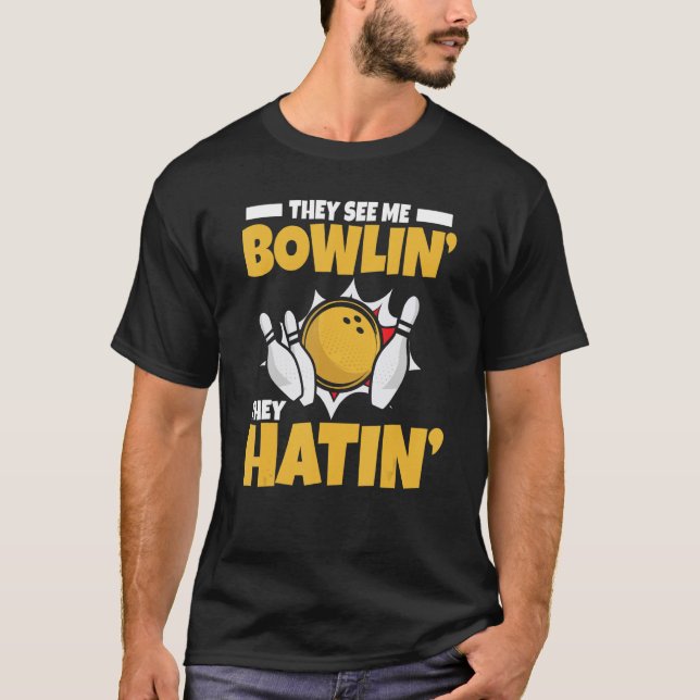 T-shirt Bowling Ils Me Voient Bowlin' Ils Hatinent' Blower (Devant)