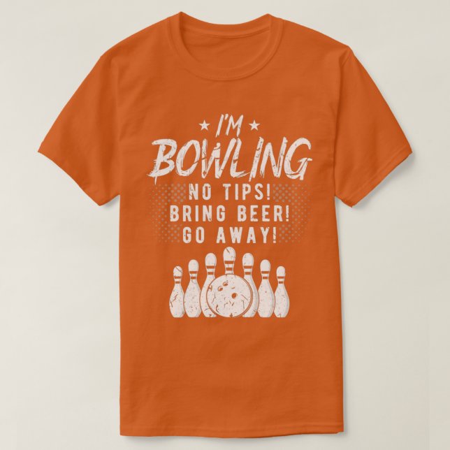 T-shirt Bowling Ix27m Pas de pourboires Apporter de la biè (Design devant)