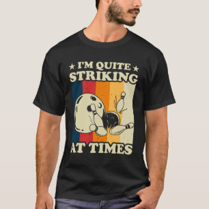 T-shirt Bowling Je suis assez frappant Vintage Bowler Pun