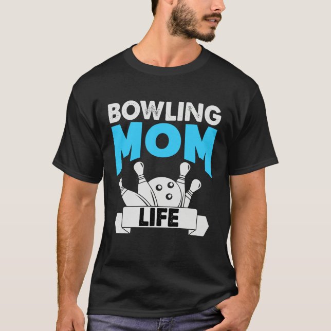 T-shirt Bowling Mom Life Motheru2019s Day (Devant)