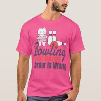 T-shirt Bowling parce que Meurtre est faux 11