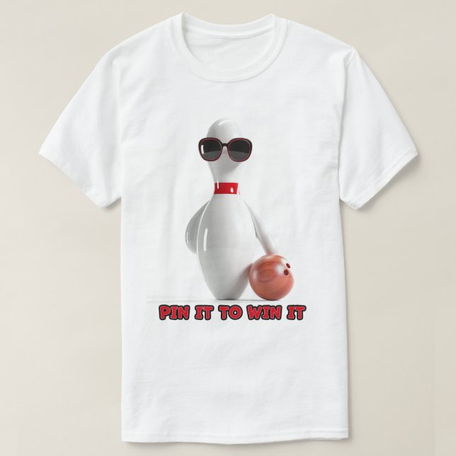 T-shirt Bowling Pin it pour le gagner (Design devant)