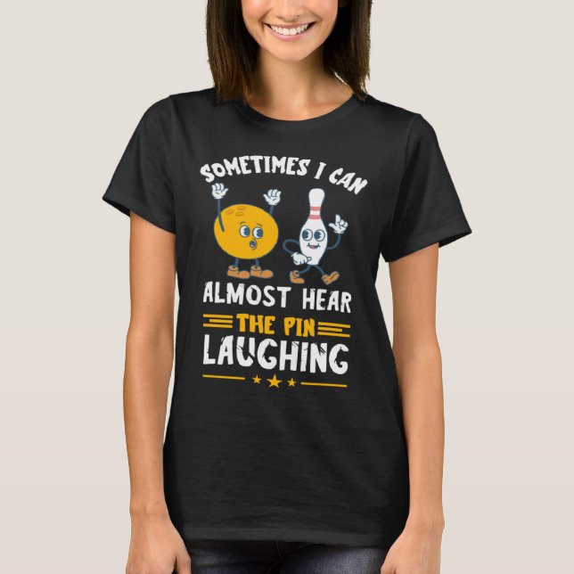 T-shirt Bowling Pin Laughing Bowler Strike Bowling  Bowlin (Devant)