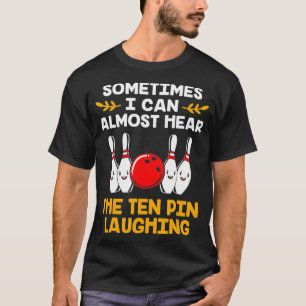 T-shirt Bowling Pins Pun Dix Pin Rire Drôle Bowling