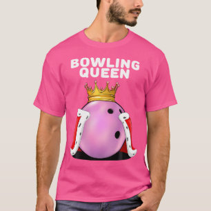 T-shirt Bowling Queen Wo Joueur de Bowling filles Bowling