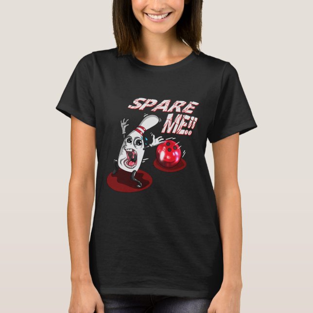 T-shirt Bowling Spare Me Bowling Ll Bowling Pin Strike Bow (Devant)