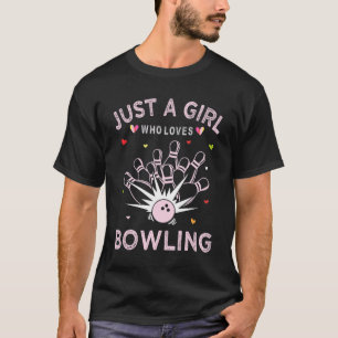 T-shirt Bowling Sport Tee Pour Femmes Juste Une Fille Qui