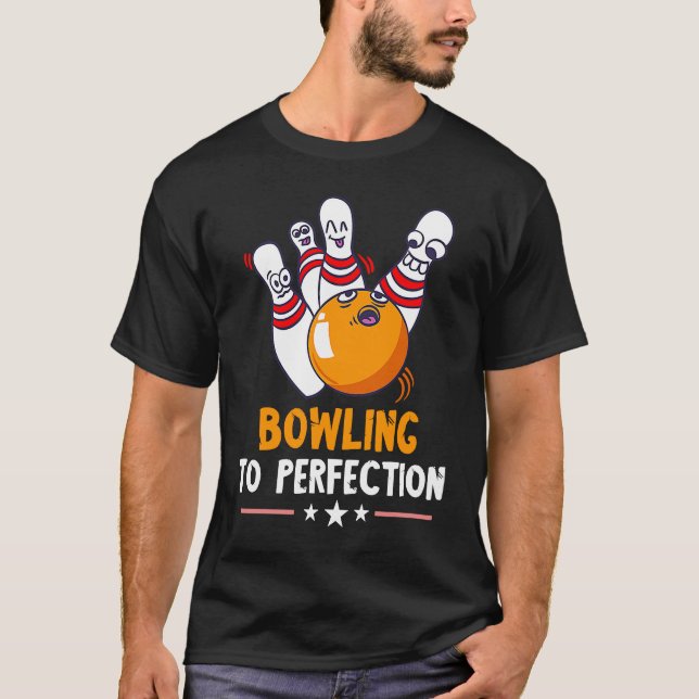 T-shirt Bowling To Perfection Funny Bowling Bowler Strike  (Devant)