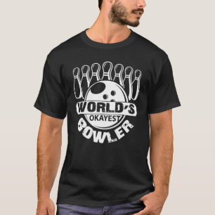 T-shirt Bowling World's Okayest Bowler