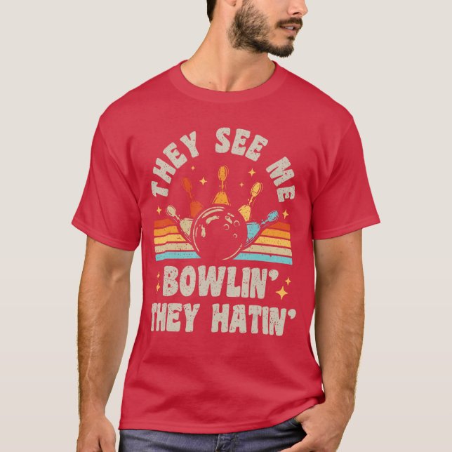 T-shirt Bowlinghey See Me Bowlinhey Hatin Bowleream Drôle  (Devant)