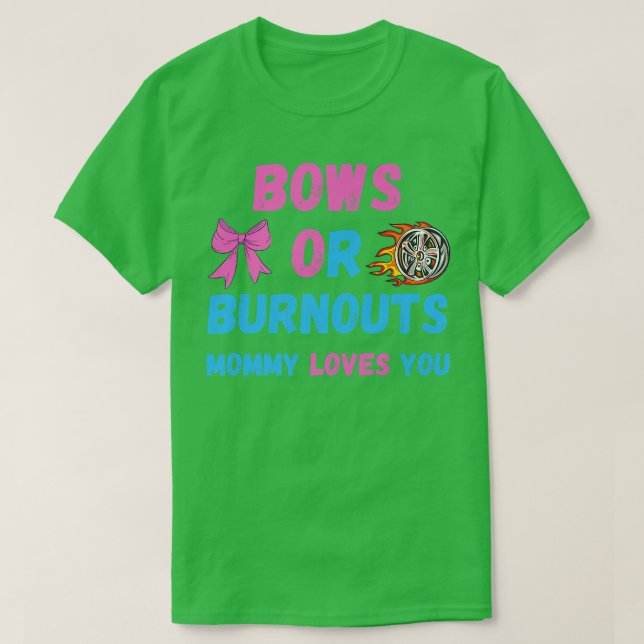 T-shirt Bows Ou Burnouts Maman Vous Aime Genre Révéler Béb (Design devant)