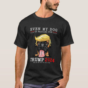 T-shirt Boxer Chien Même Mon Chien Attend Trump 2024