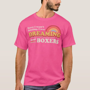 T-shirt Boxer Design Dream About Boxers