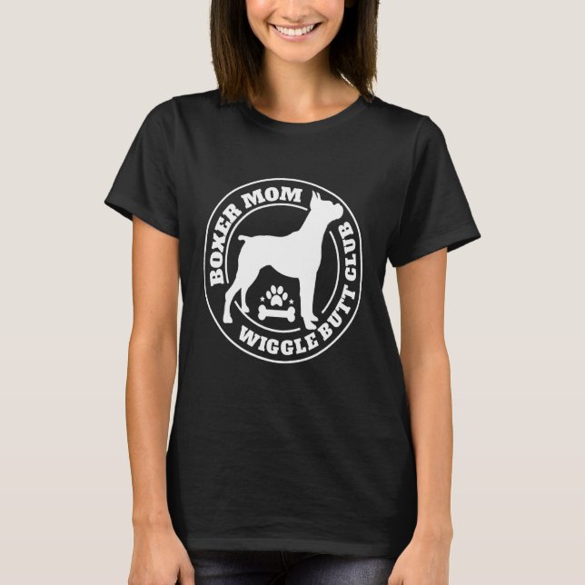 T-shirt Boxer Maman Wiggle Butt Club Shirt Boxer Chien Shi (Devant)