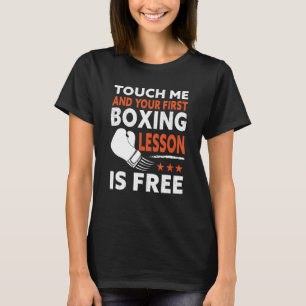T-shirt Boxer Touchez-Moi Et Votre Première Leçon De Boxe 