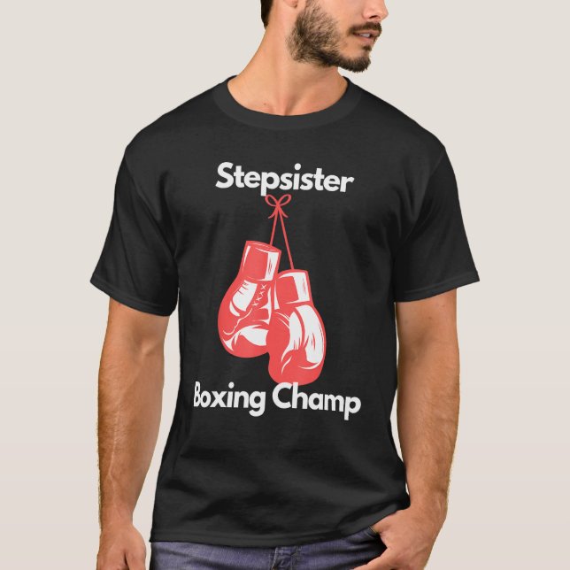 T-shirt Boxing Champ Stepsister Boxing Gloves Childs Day (Devant)