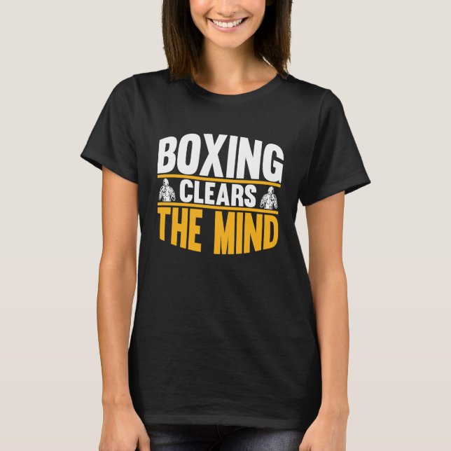 T-shirt Boxing Clears The Mind I Boxing (Devant)