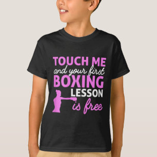 T-shirt Boxing Girl Touchez-Moi Et Votre Première Leçon Bo