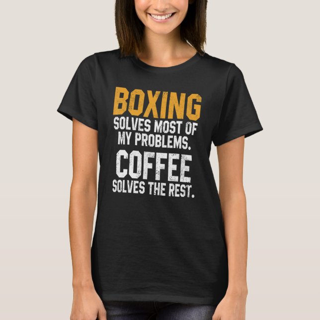 T-shirt Boxing Solves My Problems Coffee  Kickboxing Fight (Devant)