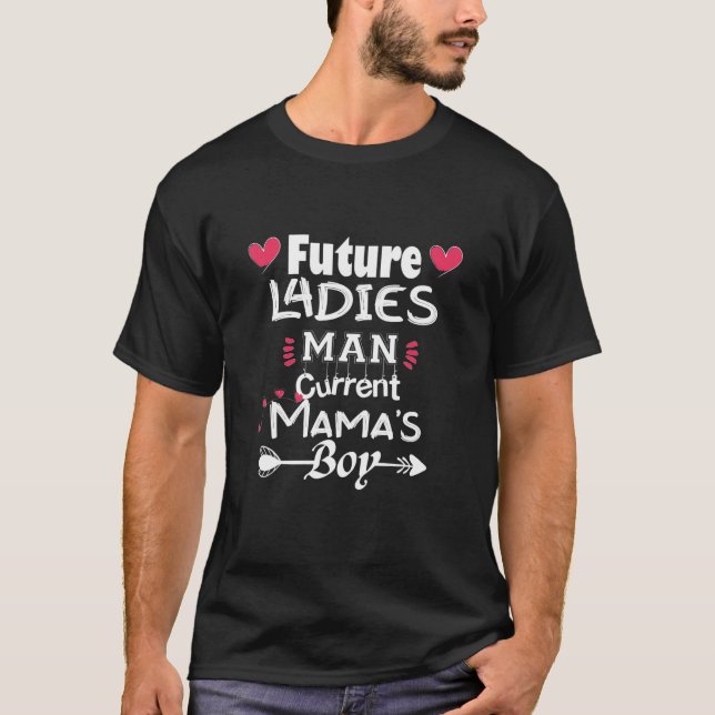 T-shirt Boy Valentine A Future Ladies Man Current Mama's B (Devant)