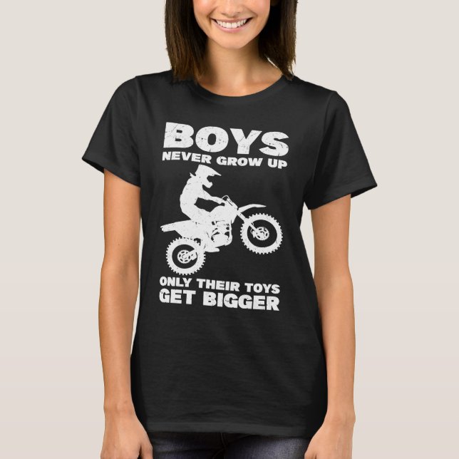 T-shirt Boys never grow up Only their toys get bigger moto (Devant)